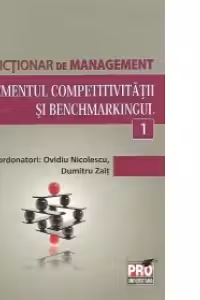Minidictionar de management (1) - Managementul competitivitatii si benchmarkingul