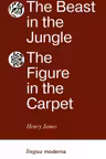 The Beast in the Jungle. The Figure in the Carpet