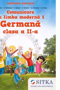Comunicare in limba moderna 1. Manual de Limba Germana pentru clasa a 2-a - M. A. Apicella