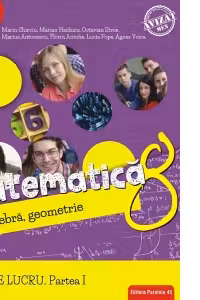 Matematica. Algebra, geometrie. Caiet de lucru. Clasa a 8-a. Consolidare. Partea I (editia a II-a)