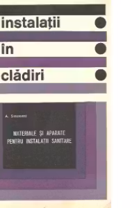 Instalatii in cladiri - Materiale si aparate pentru instalatii sanitare