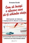 Cum sa incepi o afacere care sa-ti schimbe viata