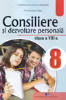Consiliere si dezvoltare personala. Manual pentru clasa a 8-a