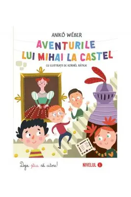 Aventurile lui Mihai la castel
