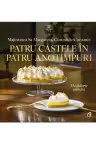 Patru castele in patru anotimpuri. Carte regala de bucate