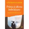 Prima și ultima îmbrățișare