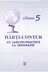 Harti contur cl.5 cu sarcini practice la geografie