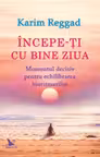 Începe-ți cu bine ziua