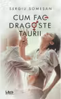 Cum fac dragoste taurii