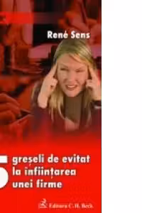 15 greseli de evitat la infiintarea unei firme