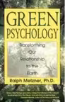 Green Psychology: Transforming our Relationship to the Earth