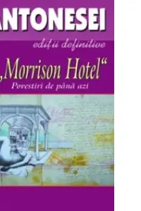 La Morrison Hotel. Povestiri de pana azi