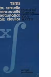 Teme pentru cercurile si concursurile de matematica ale elevilor