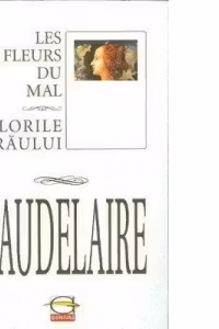 Florile raului - Les fleurs du mal