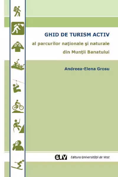 Ghid de turism activ al parcurilor naționale și naturale din Munții Banatului