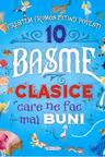 10 Basme clasice care ne fac mai buni
