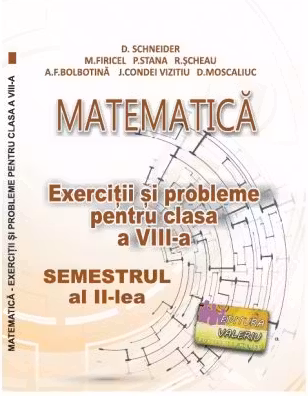 Matematica. Exercitii si probleme clasa a 8-a Semestrul al 2-lea