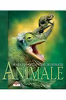 Marea enciclopedie ilustrata. Animale.