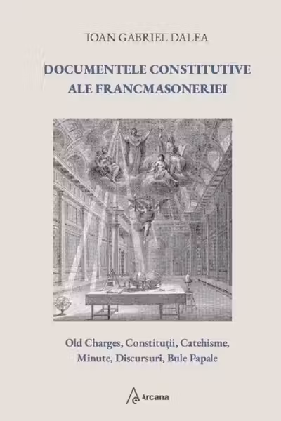 Documentele constitutive ale francmasoneriei (ed. a 2-a)