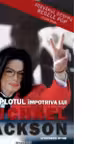 Complotul impotriva lui Michael Jackson
