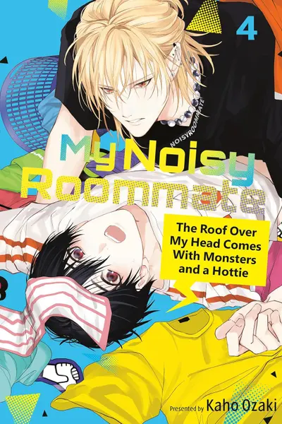 My Noisy Roommate: The Roof Over My Head Comes With Monsters and a Hottie - Volume 4