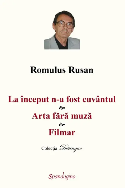 La început n-a fost cuvântul. Arta fără muză. Filmar