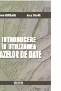 Introducere in utilizarea bazelor de date (suport electronic)