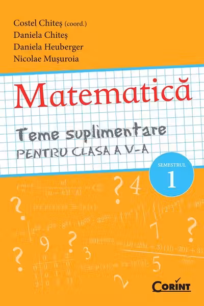 Teme suplimentare Matematica pentru clasa a 5-a, semestrul 1
