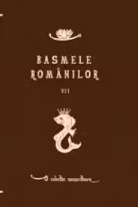 Basmele romanilor, volumul VII
