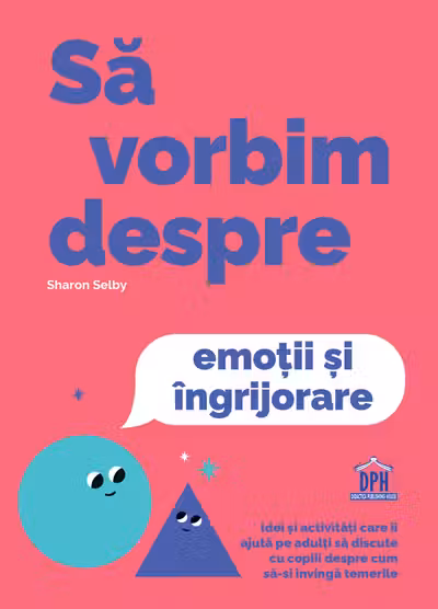 Sa vorbim despre emotii si ingrijorare