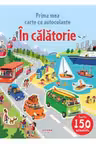 PRIMA MEA CARTE CU AUTOCOLANTE. IN CALATORIE