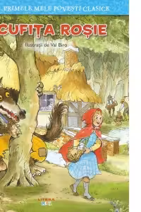 PRIMELE MELE POVESTI CLASICE. SCUFITA ROSIE