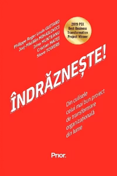 Indrazneste! Din culisele celui mai bun proiect de transformare organizationala din lume