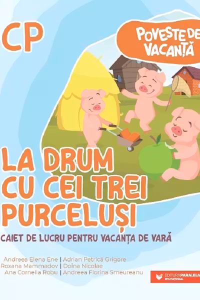 Poveste de vacanta – La drum cu cei trei purcelusi: clasa pregatitoare