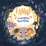 Fanni si noaptea infricosatoare