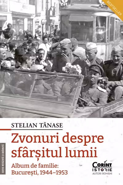 Zvonuri despre sfarsitul lumii. Bucuresti 1944–1953