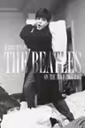 The Beatles On the Road 1964-1966