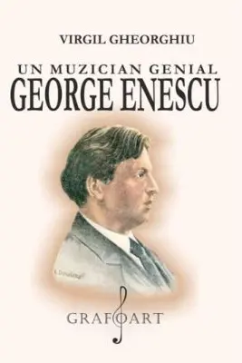 Un muzician genial George Enescu