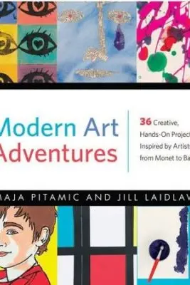 Modern Art Adventures - Jill Laidlaw, Rachel Ropeik