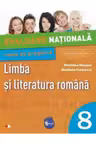EVALUARE NATIONALA. Teste de pregatire. Limba si literatura romana. Clasa a VIII-a