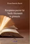 Receptarea poeziei lui Vasile Alecsandri in gimnaziu