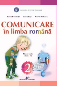 Comunicare in limba romana. Manual pentru clasa a II-a