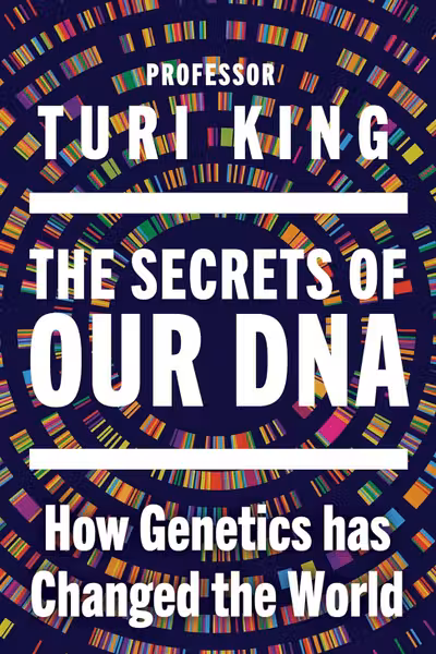 The Secrets of Our DNA