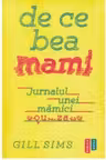 De ce bea mami