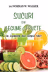 Sucuri din legume si fructe