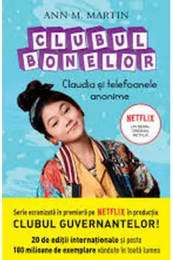 CLUBUL BONELOR. Claudia si telefoanele anonime.