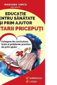 Educatie pentru sanatate si prim ajutor. Sanitarii Priceputi
