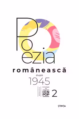 Poezia romaneasca dupa 1945 vol.2