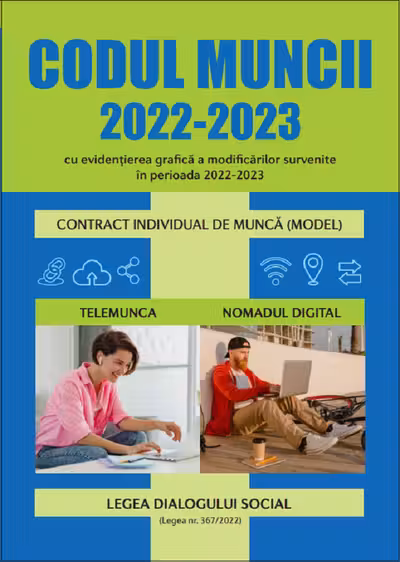 Codul muncii 2022-2023 cu evidențierea grafică a modificărilor survenite în perioada 2022-2023