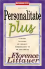 Personalitate Plus. Cum sa-i intelegi pe ceilalti intelegandu-te pe tine insuti